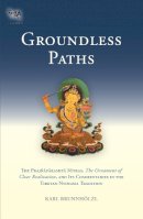 Karl Brunnholzl - Groundless Paths - 9781559393751 - V9781559393751
