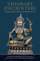 Clemente, Adriano - Visionary Encounters: The Dzogchen Teachings of Bönpo Treasure-Revealer Shense Lhaje - 9781559394321 - V9781559394321