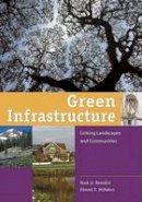 Mark A. Benedict - Green Infrastructure - 9781559635585 - V9781559635585