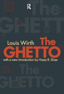 Louis Wirth - The Ghetto (Studies in Ethnicity) - 9781560009832 - V9781560009832