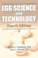Stadelman, William J.; Newkirk, Debbie; Newby, Lynne. Ed(S): Cotterill, O. J. - Egg Science and Technology - 9781560228547 - V9781560228547