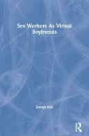 Joseph Itiel - Sex Workers as Virtual Boyfriends - 9781560231912 - V9781560231912