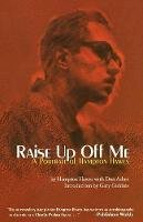 Don Asher - Raise Up Off Me: A Portrait of Hampton Hawes - 9781560253532 - V9781560253532