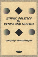Godfrey Mwakikagile - Ethnic Politics in Kenya and Nigeria - 9781560729679 - V9781560729679