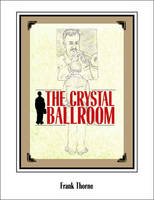 Frank Thorne - The Crystal Ballroom - 9781560975458 - KEX0212672