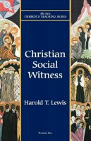 Harold T. Lewis - Christian Social Witness (New Church's Teaching Series) - 9781561011889 - V9781561011889