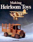 Jim Makowicki - Making Heirloom Toys - 9781561581122 - V9781561581122
