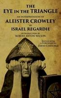 Israel Regardie - The Eye in the Triangle - 9781561840540 - V9781561840540