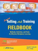 Harold D. Stolovitch - Beyond Telling Aint Training Fieldbook - 9781562864033 - V9781562864033