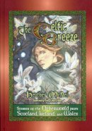 Heather Mcneil - The Celtic Breeze. Stories of the Other World from Scotland, Ireland and Wales.  - 9781563087783 - V9781563087783