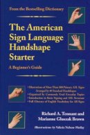 Richard A. Tennant - The American Sign Language Handshape Starter. A Beginner's Guide.  - 9781563681301 - V9781563681301