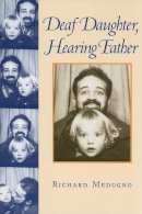 Richard Medugno - Deaf Daughter, Hearing Father - 9781563682773 - V9781563682773