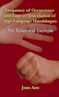 Ann Jean - Frequency of Occurrence and Ease of Articulation of Sign Language Handshapes - 9781563682889 - V9781563682889