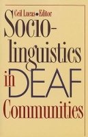 Cecil Lucas - Sociolinguistics in Deaf Communities - 9781563683459 - V9781563683459