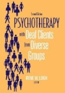 Irene Leigh - Psychotherapy with Deaf Clients from Diverse Groups - 9781563684470 - V9781563684470