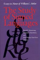 David F. Armstrong - Study of Signed Languages - Essays in Honor of William C. Stokoe - 9781563685101 - V9781563685101