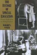 Margret A. Winzer - The History of Special Education – From Isolation to Integration - 9781563685514 - V9781563685514