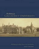 David F. Armstrong - The History of Gallaudet University. 150 Years of a Deaf American Institution.  - 9781563685958 - V9781563685958