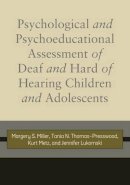 Margery S. Miller - Psychological and Psychoeducational Assessment of Deaf and Hard of Hearing Children and Adolescents - 9781563686504 - V9781563686504