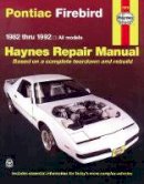 Raffa, John B.; Haynes, J. H. - Pontiac Firebird (1982-92) Automotive Repair Manual - 9781563920653 - V9781563920653