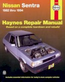 Haynes Publishing - Nissan Sentra (1982-1994) Automotive Repair Manual - 9781563921506 - V9781563921506
