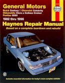 Warren, Larry; Mechtel, Gradon; Haynes, J. H. - General Motors A-cars (Buick Century, Chevrolet Celebrity, Oldsmobile Ciera and Cutlass Cruiser, Pontiac 6000) 1982 to 1996 Automotive Repair Manual - 9781563922091 - V9781563922091