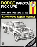 Haynes Publishing - Dodge Dakota Pick-ups (87-96) Automotive Repair Manual - 9781563922145 - V9781563922145