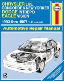 Haynes Publishing - Chrysler LH Series (Chrysler Concorde, New Yorker and LHS; Dodge Intrepid; Eagle Vision) (1993-97) Automotive Repair Manual - 9781563923166 - V9781563923166