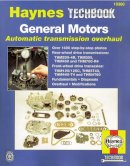 Haynes Publishing - General Motors Automatic Transmission Overhaul Manual - 9781563924231 - V9781563924231