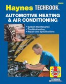 Haynes Publishing - The Haynes Automotive Heating & Air Conditioning Systems Manual - 9781563929137 - V9781563929137
