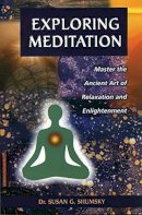 Susan G. Shumsky - Exploring Meditation - 9781564145628 - V9781564145628