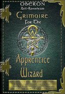 Zell-Ravenheart, Oberon - Grimoire for the Apprentice Wizard - 9781564147110 - V9781564147110