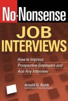 Arnold Boldt - No-Nonsense Job Interviews: How to Impress Prospective Employers and Ace Any Interview - 9781564149961 - V9781564149961