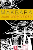 Juan Goytisolo - Makbara (Spanish Literature) - 9781564785060 - 9781564785060