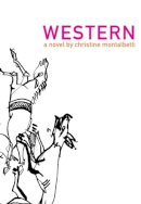 Christine Montalbetti - Western (French Literature Series) - 9781564785282 - V9781564785282