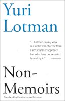 Yuri M. Lotman - Non-Memoirs (Scholarly Series) - 9781564789969 - 9781564789969