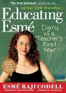 Esmé Raji Codell - Educating Esmé: Diary of a Teacher's First Year, Expanded Edition - 9781565129351 - V9781565129351