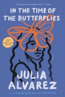 Julia Alvarez - In the Time of the Butterflies - 9781565129764 - V9781565129764