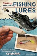 Rich Rousseau - Making Wooden Fishing Lures - 9781565234468 - V9781565234468
