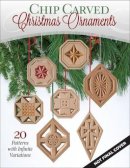 Bruce Nicholas - Chip Carved Christmas Ornaments: 20 Patterns with Infinite Variations - 9781565238817 - V9781565238817