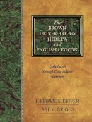 E. Brown (Ed.) - Brown-Driver-Briggs Hebrew and English Lexicon - 9781565632066 - V9781565632066