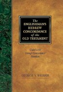 George V. Wigram - The Englishman's Hebrew Concordance of the Old Testament: Coded with Strong's Concordance Numbers - 9781565632080 - V9781565632080
