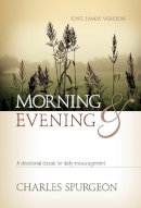 Spurgeon - Morning & Evening, King James Version: A Devotional Classic for Daily Encouragement - 9781565638068 - V9781565638068
