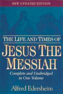 Alfred Edersheim - The Life and Times of Jesus the Messiah - 9781565638228 - V9781565638228
