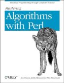 Jon Orwant - Mastering Algorithms with Perl - 9781565923980 - V9781565923980