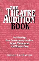 Gerald Lee Ratcliff - The Theatre Audition Book - 9781566080446 - V9781566080446