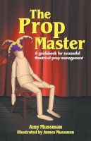 Amy Mussman - The Prop Master - 9781566081542 - V9781566081542