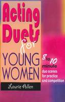 Laurie Allen - Acting Duets for Young Women - 9781566081726 - V9781566081726