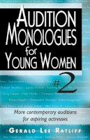 Gerald Lee Ratliff - Audition Monologues for Young Women #2 - 9781566081931 - V9781566081931