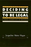 Jacqueline Hagan - Deciding to be Legal - 9781566392570 - V9781566392570